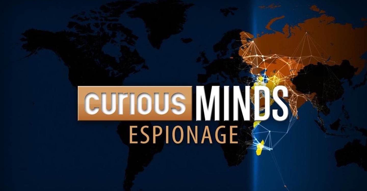 Curious Minds: Espionage