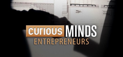 Curious Minds: Entrepreneurs