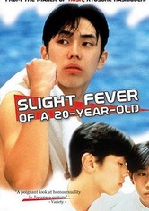 Slight Fever of a 20-Year-Old
