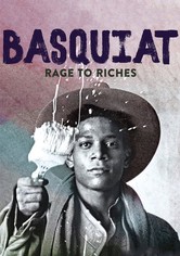 Basquiat: Rage to Riches