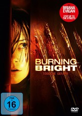Burning Bright – Tödliche Gefahr