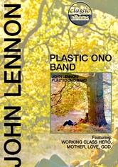 Classic Albums: John Lennon - Plastic Ono Band