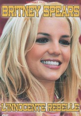 Britney Spears - L'innocente Rebelle