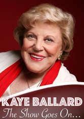 Kaye Ballard - The Show Goes On!