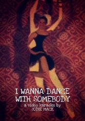 I Wanna Dance With Somebody KARAOKE VIDEO