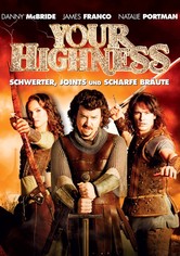 Your Highness - Schwerter, Joints und scharfe Bräute