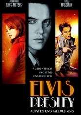 Elvis Presley - Aufstieg und Fall des King