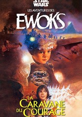 L'Aventure des Ewoks : La Caravane du courage
