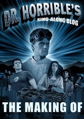 The Making of Dr. Horrible's Sing-Along Blog