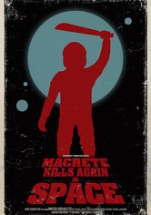 Machete Kills Again... in Space