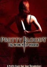 Pretty Bloody: The Women of Horror