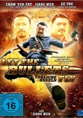 Let the Bullets Fly - Tödliche Kugeln