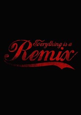 Everything Is a Remix