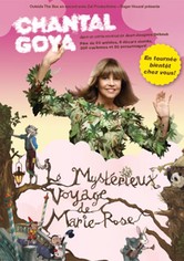 Chantal Goya - Le mystérieux voyage de Marie Rose