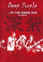 Deep Purple: ...To the Rising Sun in Tokyo