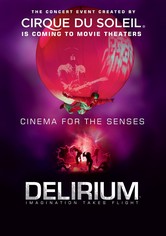 Cirque du Soleil: Delirium