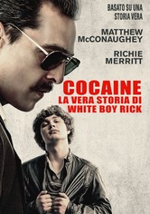 Cocaine - La vera storia di White Boy Rick