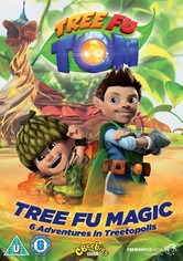 Tree Fu Tom - Tree Fu Magic