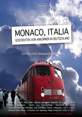 Monaco, Italia. Geschichten vom Ankommen in Deutschland