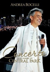 Andrea Bocelli: Concerto - One Night In Central Park
