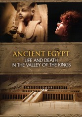 Ancient Egypt - Life and Death in the Valley of the Kings