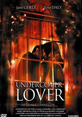 Undercover Lover - Liebe auf Umwegen