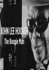 John Lee Hooker: The Boogie Man