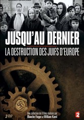 Annihilation: The Destruction Of Europe's Jews