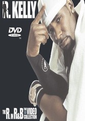 R. Kelly: The R. in R&B - The Video Collection
