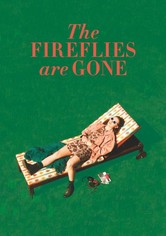 The Fireflies Are Gone