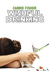 Carrie Fisher: Wishful Drinking