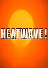 Heatwave!