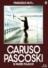Caruso Paskoski, Son of a Pole
