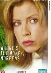 ¿Dónde está el dinero, Noreen?