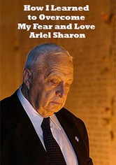 Comment j’ai appris à surmonter ma peur et à aimer Ariel Sharon