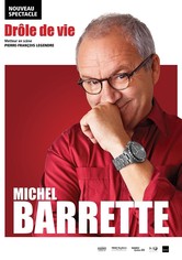 Michel Barrette: Drôle de vie