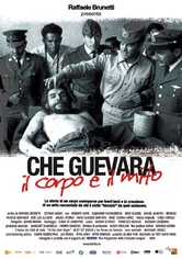 Che Guevara - Der Körper und der Mythos