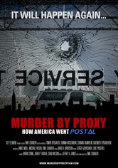 Murder by Proxy:  How America Went Postal