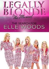 Legally Blonde – The Musical: The Search for Elle Woods