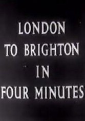 London to Brighton in Four Minutes