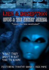 Lies & Deception UFO's & the Secret Agenda