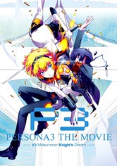 Persona 3: The Movie #2 - Midsummer Knight's Dream