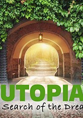 Utopia: In Search of the Dream