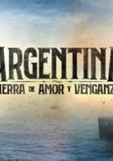 Argentina, tierra de amor y venganza