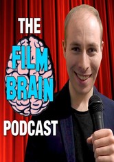 The Film Brain Podcast