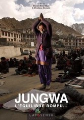 Ladakh: Jungwa - Das zerbrochene Gleichgewicht - Ein Film rüttelt auf