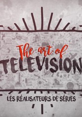 The Art of Television : les réalisateurs de séries
