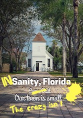 In Sanity, Florida