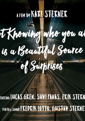 Not Knowing Who You Are Is a Beautiful Source of Surprises