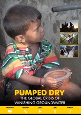 Pumped Dry: The Global Crisis of Vanishing Groundwater